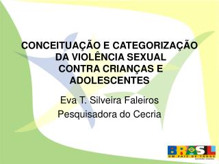 CONCEITUAÇÃO E CATEGORIZAÇÃO DA VIOLÊNCIA SEXUAL CONTRA CRIANÇAS E ADOLESCENTES