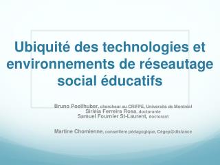 Ubiquité des technologies et environnements de réseautage social éducatifs