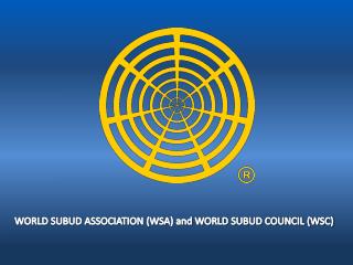 WORLD SUBUD ASSOCIATION (WSA) and WORLD SUBUD COUNCIL (WSC)