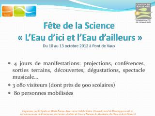 Fête de la Science « L’Eau d’ici et l’Eau d’ailleurs » Du 10 au 13 octobre 2012 à Pont de Vaux
