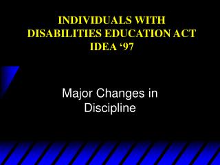 INDIVIDUALS WITH DISABILITIES EDUCATION ACT IDEA ‘97