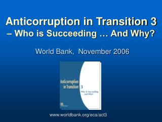 Anticorruption in Transition 3 – Who is Succeeding … And Why?