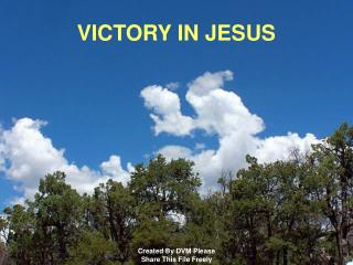 VICTORY IN JESUS