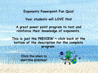 Exponents Powerpoint Fun Quiz! Your students will LOVE this!