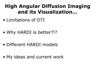 High Angular Diffusion Imaging and its Visualization…