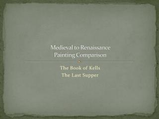 Medieval to Renaissance Painting Comparison