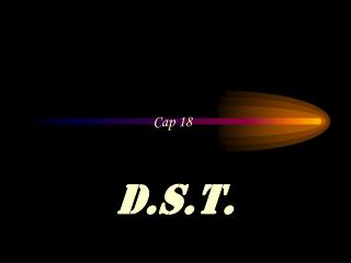 D.S.T.