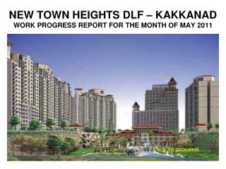 NEW TOWN HEIGHTS DLF – KAKKANAD WORK PROGRESS REPORT FOR THE MONTH OF MAY 2011