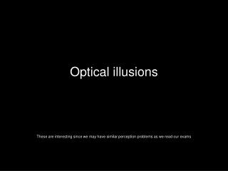 Optical illusions