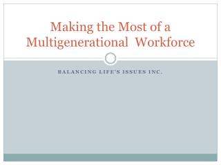 Making the Most of a Multigenerational Workforce