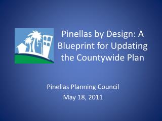 Pinellas by Design: A Blueprint for Updating the Countywide Plan