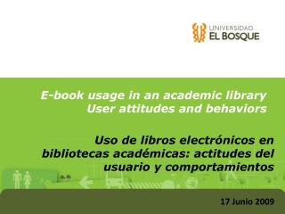 Uso de libros electrónicos en bibliotecas académicas: actitudes del usuario y comportamientos