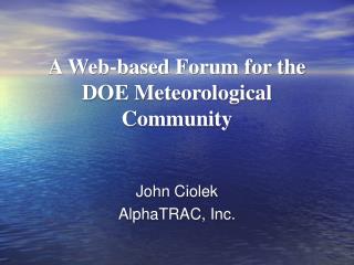 A Web-based Forum for the DOE Meteorological Community
