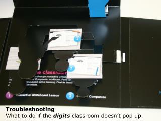 Troubleshooting What to do if the digits classroom doesn’t pop up.