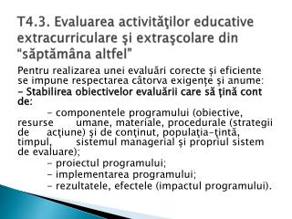 - Funcţiile şi scopurile evaluării ?