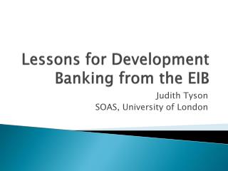 Lessons for Development Banking from the EIB