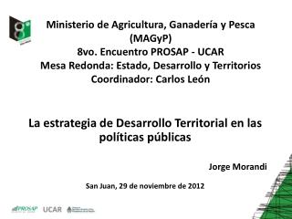 La estrategia de Desarrollo Territorial en las políticas públicas Jorge Morandi