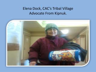 Elena Dock, CAC’s Tribal Village Advocate From Kipnuk.