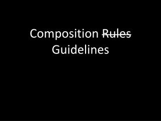 Composition Rules Guidelines