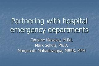 Partnering with hospital emergency departments