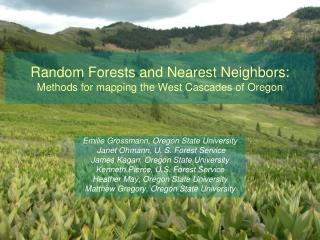 Random Forests and Nearest Neighbors: Methods for mapping the West Cascades of Oregon