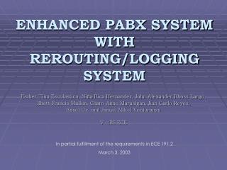 ENHANCED PABX SYSTEM WITH REROUTING/LOGGING SYSTEM