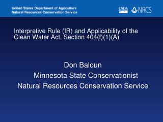 Interpretive Rule (IR) and Applicability of the Clean Water Act, Section 404(f)(1)(A)