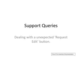 Support Queries