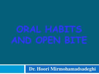 ORAL HABITS and open bite