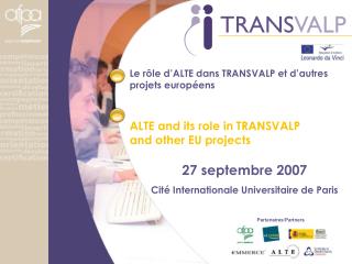 Le rôle d’ALTE dans TRANSVALP et d’autres projets européens