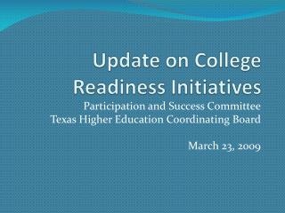 Update on College Readiness Initiatives