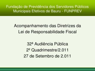 Fundação de Previdência dos Servidores Públicos Municipais Efetivos de Bauru - FUNPREV