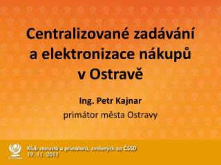 Centralizované zadávání a elektronizace nákupů v Ostravě
