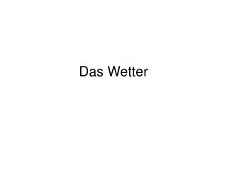 Das Wetter