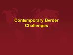 Contemporary Border Challenges