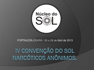 IV CONVENÇÂO DO SOL Narcóticos Anônimos.