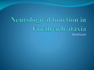 Neurological function in Friedreich ataxia