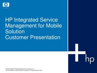 HP Integrated Service Management for Mobile Solution Customer Presentation