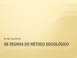 As regras do método sociOlÓgico