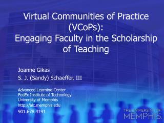 Virtual Communities of Practice (VCoPs): Engaging Faculty in the Scholarship of Teaching