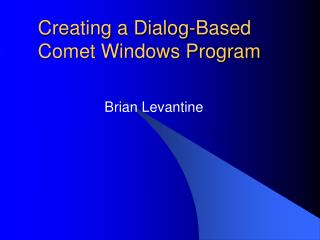 Creating a Dialog-Based Comet Windows Program