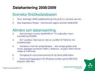 Datahantering 2008/2009