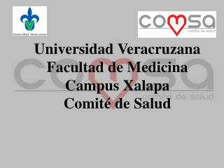 Universidad Veracruzana Facultad de Medicina Campus Xalapa Comité de Salud