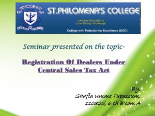 Seminar presented on the topic- Registration Of Dealers Under Central Sales Tax Act