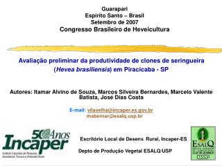 Guarapari Espirito Santo – Brasil Setembro de 2007 Congresso Brasileiro de Heveicultura