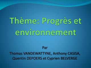 Thème: Progrès et environnement