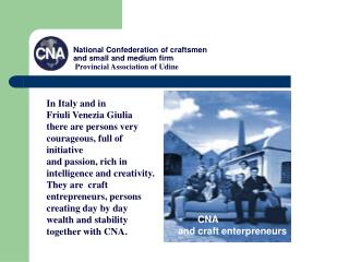 National Confederation of craftsmen and small and medium firm Provincial Association of Udine