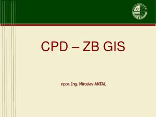 CPD – ZB GIS