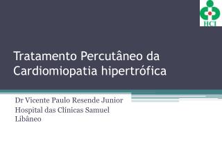 Tratamento Percutâneo da Cardiomiopatia hipertrófica