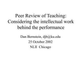 Peer Review of Teaching: Considering the intellectual work behind the performance